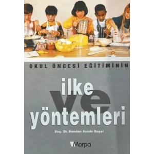 Okul Öncesi Eğitiminin İlke ve Yöntemleri [Unbound] [Nov 14, 2024] Handan Asude Başal