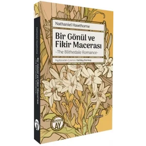 Bir Gönül ve Fikir Macerası - The Blithedale Ro... [Unbound] [Dec 30, 2024] Nathaniel Hawthorne and Kubilay Durmuş