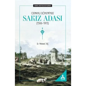Osmanlı Döneminde Sakız Adası (1566 - 1913) Osmanlı Arşiv Belgeleri Işığında [Paperback] [Jul 11, 2025] Mehmet Taş