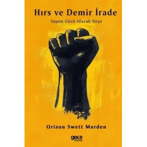 Hırs ve Demir İrade [Paperback] [Dec 30, 2024] Orison Swett Marden