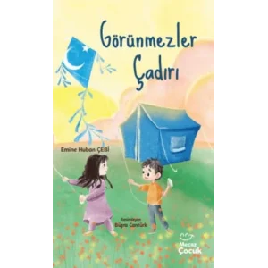 Görünmezler Çadırı [Paperback] [Sep 24, 2025] Emine Huban Çebi