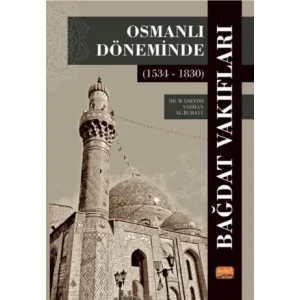 Osmanlı Döneminde Bağdat Vakıfları (1534 - 1830) [Unbound] [Nov 14, 2024] Wameedh Sarhan