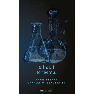 Gizli Kimya [Unbound] [Dec 30, 2024] Annie Besant, Charles W. Leadbeater