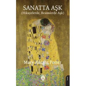 Sanatta Aşk [Paperback] [Feb 27, 2025] Mary Knight Potter