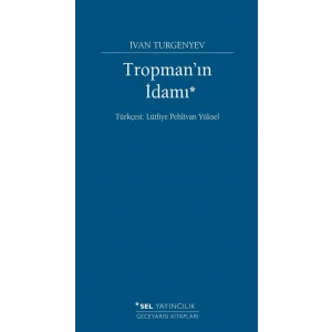 Tropmanın İdamı [Jan 01, 2025] Ivan Sergeyeviç Turgenyev