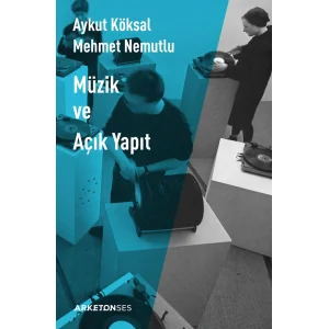 Müzik ve Açık Yapıt [Paperback] [Jun 23, 2025] Aykut Köksal and Mehmet Nemutlu