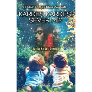 Kardeş Kardeşi Sever mi? [Paperback]
