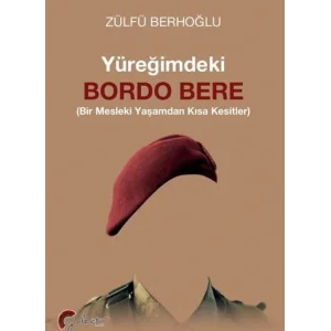 Yüreğimdekiİ Bordo Bere [Unbound] [Dec 30, 2024] Zülfü Berhoğlu