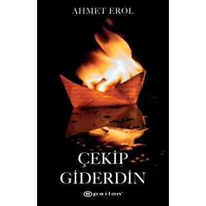 Çekip Giderdin [Paperback] [Mar 04, 2025] Ahmet Erol
