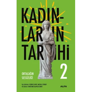 Kadınların Tarihi 2: Ortaçağın Sessizliği [Paperback] [Apr 15, 2025] Kolektif and Ahmet Fethi Yıldırım