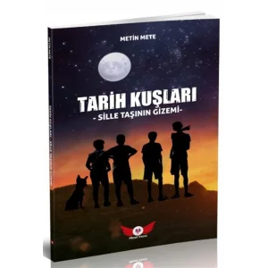Tarih Kuşları & Sille Taşlarının Gizemi [Paperback] [Jan 01, 2024] Metin Mete