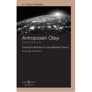 Antroposen Olayı - Yerküre, Tarih ve Biz - 21. Yüzyıl Kitaplığı [Paperback] [Oct 22, 2025] Alp Tümertekin