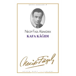 Kafa Kağıdı: Bütün Eserleri 5 [Paperback] [Jan 01, 2000] Necip Fazıl Kısakürek