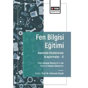 Fen Bilgisi Eğitimi Alanında Uluslararası Araştırmalar -II / International Research in the Field of Science Education [Paperback] [Dec 30, 2024] Kolektif