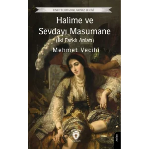 Halime ve Sevdayı Masumane: (İki Farklı Anlatı) [Paperback] [Jul 28, 2025] Mehmet Vecihi