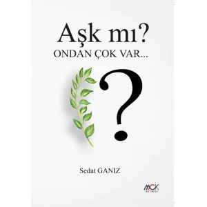 Aşk mı? Ondan Çok Var [Paperback] [Mar 13, 2025] Sedat Ganiz