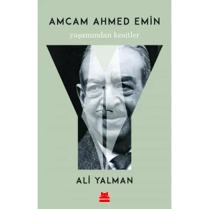 Amcam Ahmed Emin: Yaşamından Kesitler [Paperback] [Jun 25, 2025] Ali Yalman