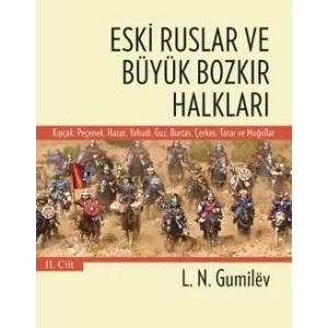 Eski Ruslar ve Büyük Bozkır Halkları 2. Cilt [Unbound] [Nov 14, 2024] Lev Nikolayeviç Gumilöv