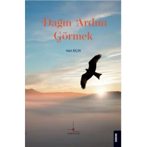 Dağın Ardını Görmek [Paperback] [Jan 01, 2022] Halit Biçer