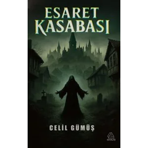 Esaret Kasabası [Paperback] [Jan 01, 2025] Celil Gümüş