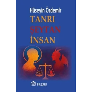 Tanrı Şeytan İnsan [Unbound] [Nov 14, 2024] Hüseyin Özdemir