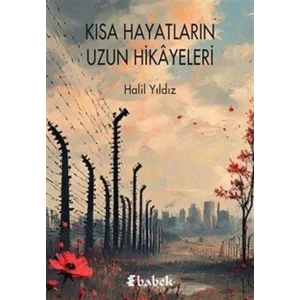Kısa Hayatların Uzun Hikayeleri [Unbound] [Dec 30, 2024] Halil Yıldız