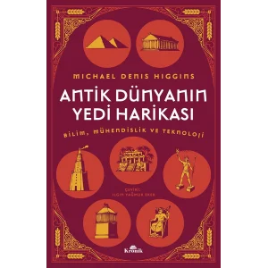 Antik Dünyanın Yedi Harikası [Paperback] [Feb 14, 2025] Michael Denis Higgins and Ilgın Yağmur Eker