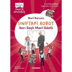 Sınıfça Okuyoruz - Sınıftaki Robot: Sarı Saçlı Mavi Gözlü [Oct 01, 2025] Nuri Kurucu and Gökçe Yavaş Önal