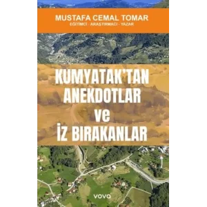 Kumyataktan Anekdotlar ve İz Bırakanlar [Paperback] [Nov 14, 2024] Mustafa Cemal Tomar