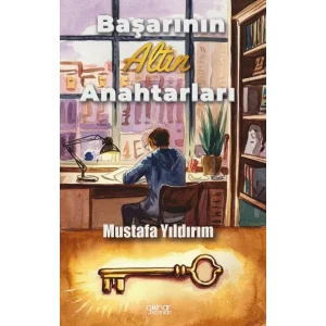 Başarının Altın Anahtarları [Paperback] [Oct 11, 2024] Mustafa Yıldırım