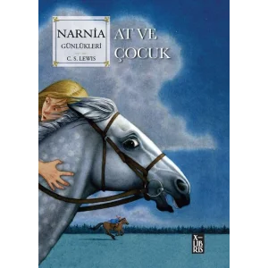 Narnia Günlükleri 3 At ve Çocuk [Paperback] [Jun 30, 2025] C.S.Lewis and Müfit Balabanlılar