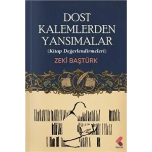 Dost Kalemlerden Yansımalar [Paperback] [Jan 01, 2025] Zeki Baştürk