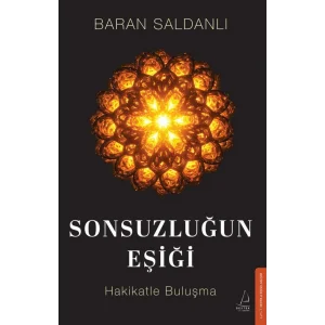 Sonsuzluğun Eşiği: Hakikatle Buluşma [Paperback] [Sep 23, 2025] Baran Saldanlı