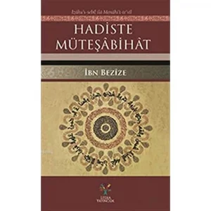 Hadiste Müteşabihat [Paperback] [Apr 03, 2018] İbn Bezize