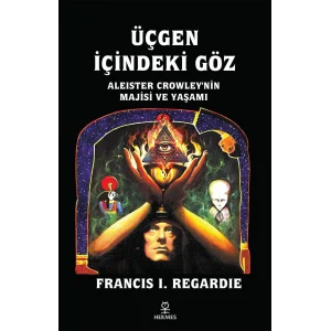 Üçgen İçindeki Göz [Dec 30, 2024] Avni Onur Sevinç and Francis Israel Regardie