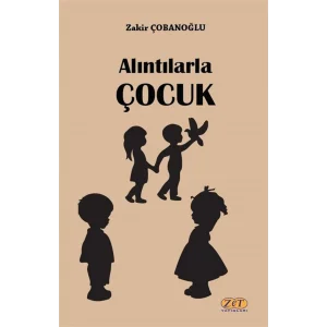 Alıntılarla Çocuk [Paperback] [Oct 21, 2025] Zakir Çobanoğlu