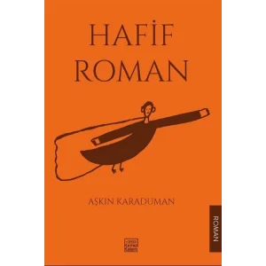 Hafif Roman [Paperback] [Aug 04, 2025] Aşkın Karaduman