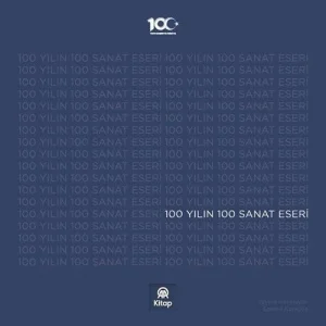 100 Yılın 100 Sanat Eseri [Dec 30, 2022] Samed Karagöz