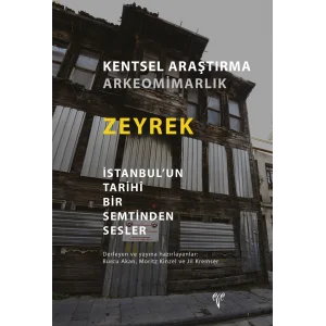 Zeyrek İstanbul’un Tarihî Bir Semtinden Sesler [Unbound] [Nov 14, 2024] Jil Kremser, Burcu Akan, Moritz Kinzel