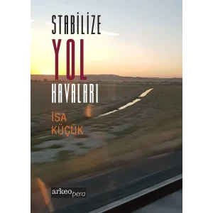 Stabilize Yol Havaları [Paperback] [Feb 01, 2024] İsa Küçük