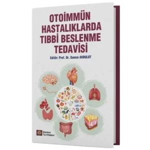Otoimmün Hastalıklarda Tıbbi Beslenme Tedavisi [Unbound] [Nov 14, 2024] Gamze Akbulut