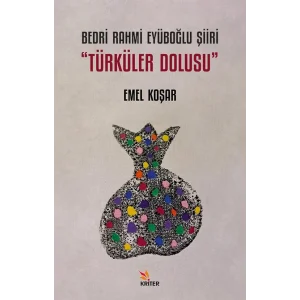Bedri Rahmi Eyüboğlu Şiiri - Türküler Dolusu [Paperback] [May 06, 2025] Emel Koşar