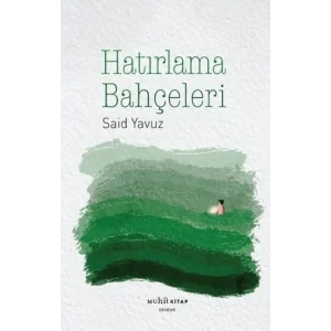 Hatırlama Bahçeleri [Paperback] [Nov 14, 2024] Said Yavuz