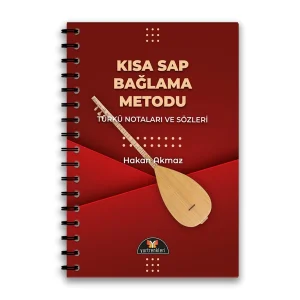 KISA SAP BAĞLAMA METODU - Türkü Notaları ve Sözleri [Ring-bound] [Feb 28, 2025] Hakan Akmaz