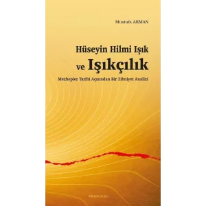 Hüseyin Hilmi Işık ve Işıkçılık [Paperback] [Jan 01, 2025] Mustafa Akman