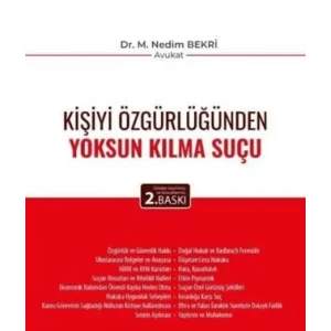 Kişiyi Özgürlüğünden Yoksun Kılma Suçu [Unbound] [Nov 14, 2024] M. Nedim Bekri