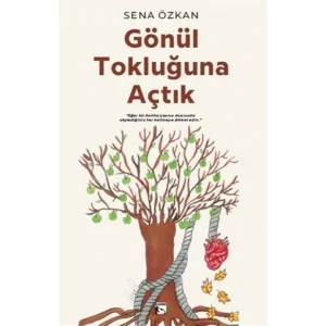 Gönül Tokluğuna Açtık [Paperback] [Aug 06, 2025] Sena Özkan