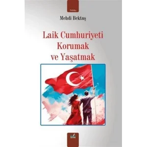 Laik Cumhuriyeti Korumak ve Yaşatmak [Unbound] [Dec 30, 2024] Mehdi Bektaş