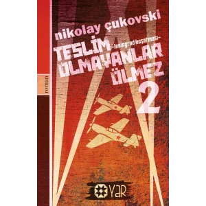 Teslim Olmayanlar Ölmez - 2 [Paperback] [Feb 28, 2025] Nikolay Çukovski