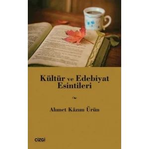 Kültür ve Edebiyat Esintileri [Paperback] [Jan 08, 2025] Ahmet Kazım Ürün
